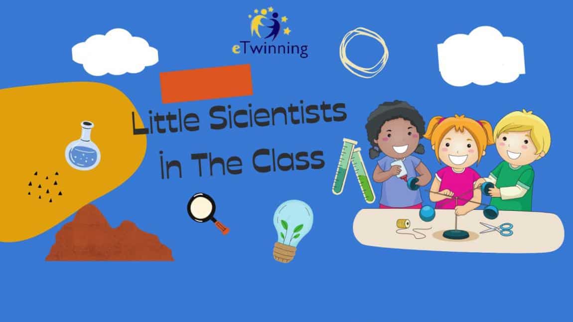 LITTLE SCIENTISTS IN THE CLASS eTWINNING PROJEMİZ BAŞLADI